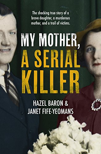 My Mother, a Serial Killer by Hazel Baron