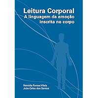 Leitura Corporal: A linguagem da emoção inscrita no corpo (Portuguese Edition) book cover