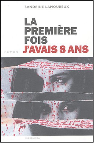 La  première fois j'avais 8 ans