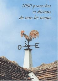Mille proverbes et dictons de tous les temps