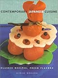 Contemporary Japanese Cuisine: Classic Recipes, Fresh Flavors by 