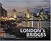 London's Bridges: Crossing the Royal River by