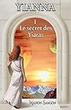 Yianna - 1: Le secret des Yiaras (Trilogie Yianna) (French Edition) by Manon Samson, Éditions LouD