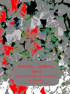 Livro Escola, sombra, hera: Uma história de terror, a novela
