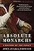 Absolute Monarchs: A History of the Papacy