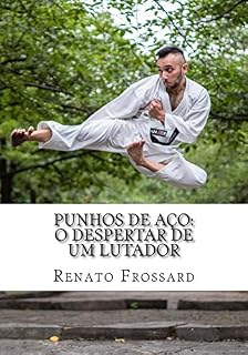 Livro PUNHOS DE AÇO: o despertar de um lutador