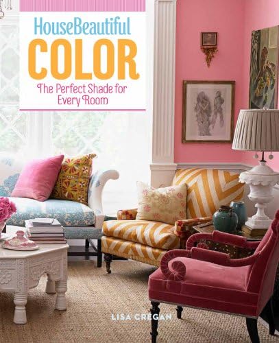 House Beautiful Color: The Perfect Shade for Every Room Hardcover – 1 Oct 2013