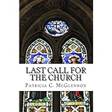 Last Call for The Church: A teaching on the Rapture of the Church