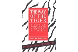 The Way of the Tiger :Gentle Wisdom for Turbulent Times