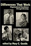 Differences That Work : Organizational Excellence Through Diversity, , 1577661176
