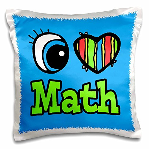 3dRose Bright Eye Heart I Love Math - Pillow Case, 16 by 16-inch (pc_106281_1)