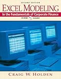 Excel Modeling in the Fundamentals of Corporate Finance (2nd Edition) by 