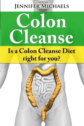 Colon Cleanse: Is a Colon Cleanse Diet right for you?