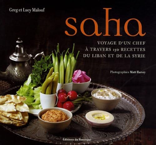 Download Saha : Le voyage d'un chef à travers 150 recettes du Liban et de la Syrie PDF