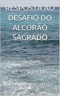 Livro RESPOSTA AO DESAFIO DO ALCORÃO SAGRADO: AS 10 SURATAS