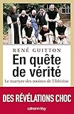 En quête de vérité : Le martyre des moines de Tibhirine by 