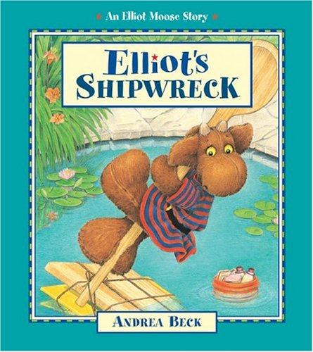 Elliot's Shipwreck (Elliot Moose Story)