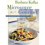 Microwave Gourmet by Barbara Kafka