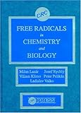 Free Radicals in Chemistry and Biology, Lazar, Milan and Klimo, Viliam, 0849353874