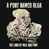 LAND OF MILK AND PONY                              image