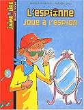Image de J'Aime Lire: L'Espionne Joue a L'Espion (French Edition)
