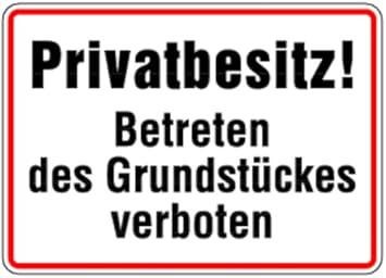 Schild Alu Privatbesitz Betreten Des Grundstuckes Verboten 250 X 350 Mm Privatgrundstuck Wetterfest Amazon De Baumarkt