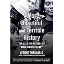 A More Beautiful and Terrible History: The Uses and Misuses of Civil Rights History
