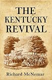 The Kentucky Revival by Richard McNemar