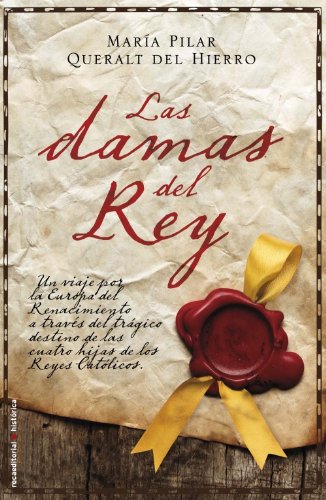 Las damas del rey (Historica / Roca Editorial) (Spanish Edition)