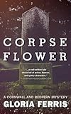 Corpse Flower: A Cornwall and Redfern Mystery by Gloria Ferris