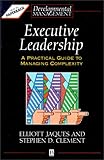 Book cover for Executive Leadership: A Practical Guide to Managing Complexity