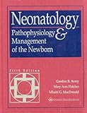 Neonatology : Pathophysiology and Management of the Newborn, , 0781712106