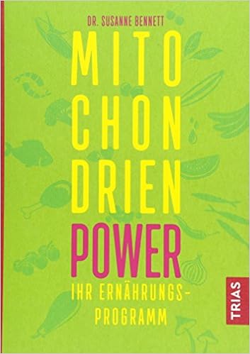 Mitochondrien Power Ihr Ernahrungsprogramm Amazon De Bennett Susanne Snowdon Bettina Bucher Mitochondrien Power Ihr Ernahrungsprogramm Amazon De Bennett Susanne Snowdon Bettina Bucher