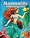 Mermaids: A Mermaid Coloring Book for Adults Featuring Beautiful Mermaids and Relaxing Ocean Scenes by Coloring Book Cafe