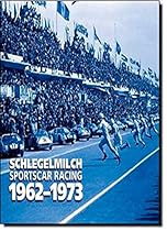 Schlegelmilch Sportscar Racing 1962-1973 Schlegelmilch Sportscar Racing 1962-1973