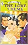 The Love Theme (Harlequin Romance 1785)