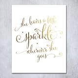 She Leaves A Little Sparkle Wherever She Goes Gold Foil Print Small Poster Home Wall Art Inspirational Quote Gold Decor 5 inches x 7 inches