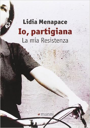Lidia Menapace - Io, partigiana. La mia resistenza (2014)