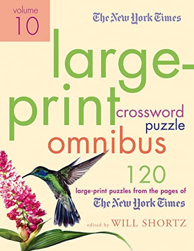 The New York Times Large-Print Crossword Puzzle Omnibus Volume 10: 120 ...