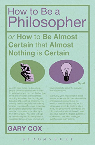 How To Be A Philosopher: or How to Be Almost Certain that Almost Nothing is Certain