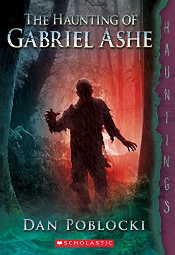 By Dan Poblocki - The Haunting of Gabriel Ashe (Hauntings) (Reprint) (2015-08-12) [Paperback]