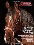 Art of Hackamore Training: A Time-Honored Step In The Bridle-Horse Tradition by Al Dunning, Benny Guitron