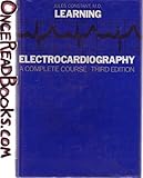 Learning Electrocardiography : A Complete Course, Constant, Jules, 0316153281