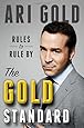 The Gold Standard: Rules to Rule By