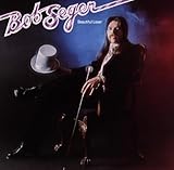 Bob Seger Album: «Beautiful Loser» (Front side)