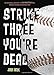 Strike Three, You're Dead (Lenny & the Mikes)