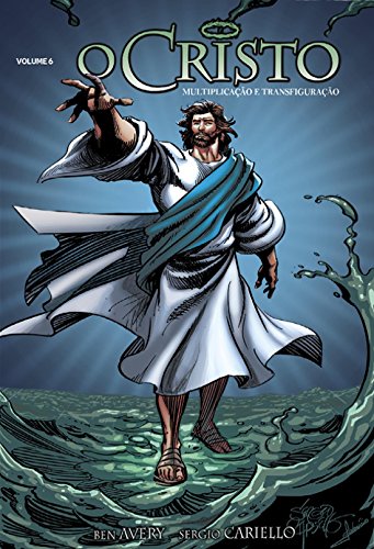 Livro O Cristo. Multiplicação e Transfiguração Volume 6