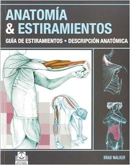 ANATOM?A & ESTIRAMIENTOS. Gu?a de estiramientos. Descripci ...