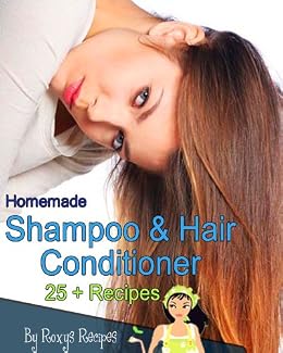 Homemade Shampoo And Hair Conditioner Recipes 25 Recipes Pamper
