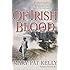 Of Irish Blood: A Novel